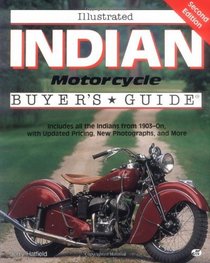 Illustrated Indian Motorcycle Buyer's Guide (Illustrated Buyer's Guide)
