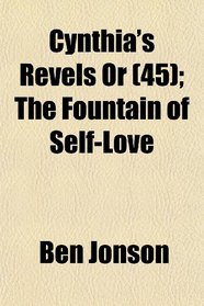 Cynthia's Revels Or (45); The Fountain of Self-Love