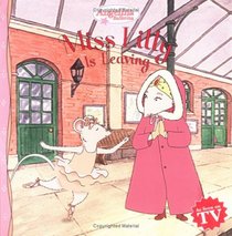 Miss Lilly Is Leaving (Angelina Ballerina)