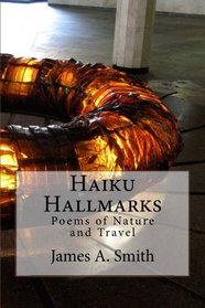 Haiku Hallmarks: Poems of Nature and Travel