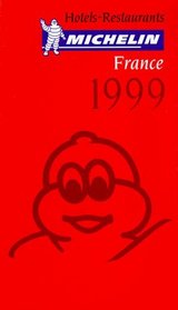 Michelin Red Guide France Hotels-Restaurants 1999 (Michelin Red Guide France)