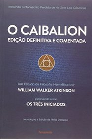 O Caibalion (Em Portugues do Brasil)