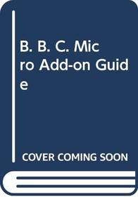 B. B. C. Micro Add-on Guide