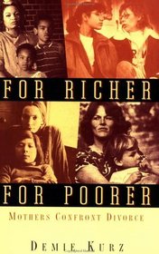 For Richer, for Poorer: Mothers Confront Divorce (Perspectives on Gender)