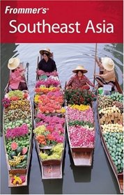 Frommer's Southeast Asia (Frommer's Complete)