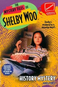 HISTORY MYSTERY: THE MYSTERY FILES OF SHELBY WOO #9 (Mystery Files of Shelby Woo)