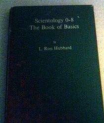 Scientology O-8: The book of basics