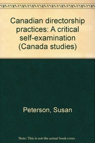 Canadian directorship practices: A critical self-examination (Canada studies)