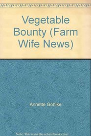 Vegetable Bounty (Farm Wife News)