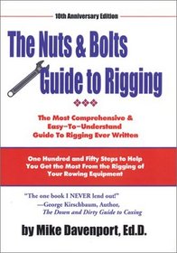The Nuts  Bolts Guide to Rigging, Tenth Anniversary Edition