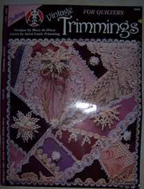 Vintage Trimmings for Quilters