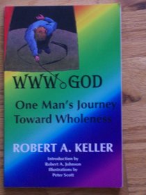 WWW.God : One Man's Journey Toward Wholeness