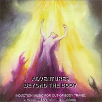 Adventures Beyond the Body Music for Out-of-Body Travel