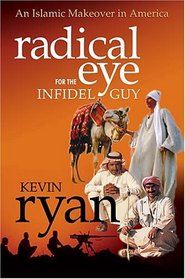 Radical Eye for the Infidel Guy: An Islamic Makeover in America
