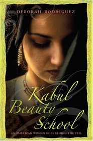 Kabul Beauty School: An American Woman Goes Behind the Veil (Readers Circle Series)
