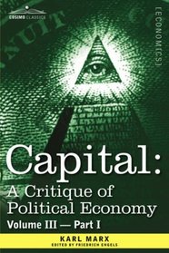 CAPITAL: A Critique of Political Economy - Vol. III - Part I: The Process of Capitalist Production as a Whole