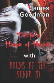 Tuttle's House of Horror with Drums of the Nunne'Hi (Tales of Terror)