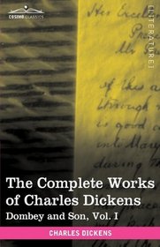 The Complete Works of Charles Dickens (in 30 volumes, illustrated): Dombey and Son, Vol. I