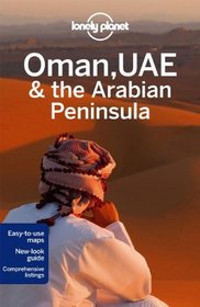 Lonely Planet Oman, UAE & Arabian Peninsula (Country Guide)