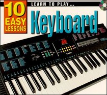 LEARN TO PLAY KEYBOARD: 10 EASY LESSON