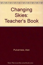 Changing Skies: Teacher's Book