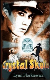 The Quest for the Crystal Skulls