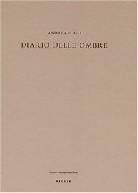 Andrea Fogli: Diario Delle Ombre/Diary of Shadows (German Edition)
