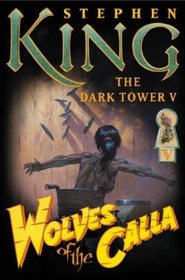Wolves of the Calla: Dark Tower V