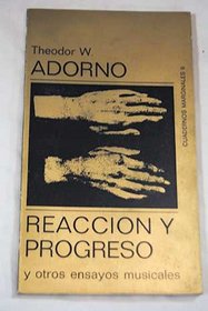 Reaccion Y Progreso Y Otros Ensayos Musicales (Spanish Edition)