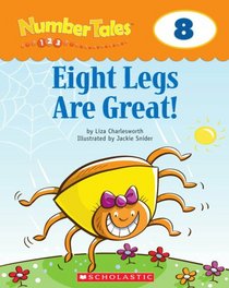 Eight Legs Are Great! (Number Tales)