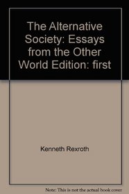The Alternative Society: Essays from the Other World