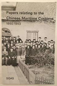 Papers relating to the Chinese Maritime Customs, 1860-1943 in the Library of the School of Oriental & African Studies