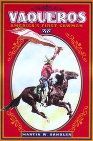 Vaqueros : America's First Cowmen