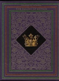 The rulers of Britain (Treasures of the world)