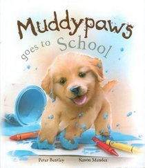 Muddy Paws Goes to School (Picture Books)