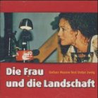 Die Frau und die Landschaft. CD.