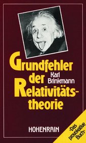 Grundfehler der Relativitatstheorie (German Edition)