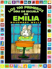 Los 100 primeros dias de escuela de emilia/ Emilia's First One Hundred Days of School (Coleccion Rascacielos)