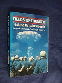 Fields of Thunder: Testing Britain's Bomb