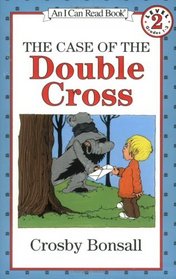 The Case of the Double Cross (I Can Read Book 2)