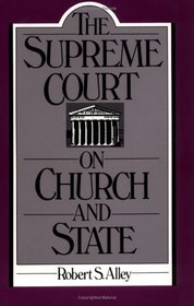 The Supreme Court on Church and State