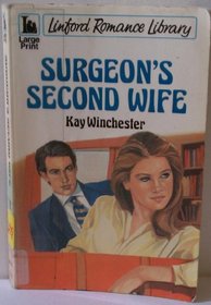Surgeon's Second Wife (Linford Romance Library)