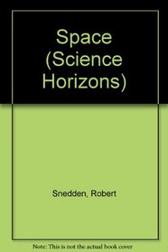 Space (Science Horizons)