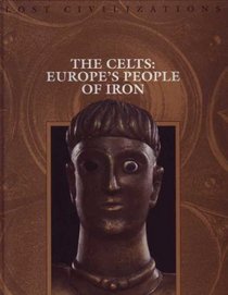 Celts: Europe's People of Iron (Lost Civilizations)