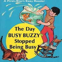 Day Busy Buzzy Stopped Being (First-Start Easy Readers)