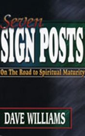 Seven Sign Posts on the Road to Spiritual Maturity