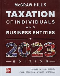 McGraw-Hill's Taxation of Individuals and Business Entities 2023 Edition