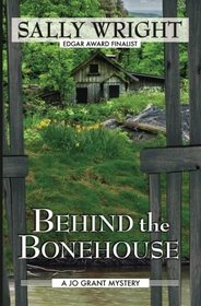 Behind the Bonehouse (Jo Grant series) (Volume 2)