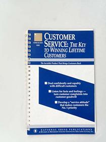 Customer Service : The Key to Winning Lifetime Customers