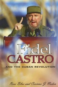 Fidel Castro And the Cuban Revolution (World Leaders)